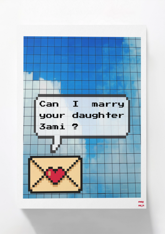Poster - CAN I MARRY YOUR DAUGHTER 3AMI ? 💌